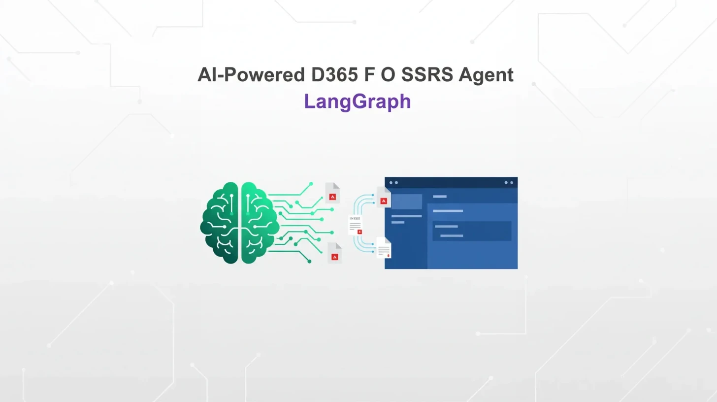 Building an AI-Powered D365 F&O SSRS Report Download Agent with LangGraph
